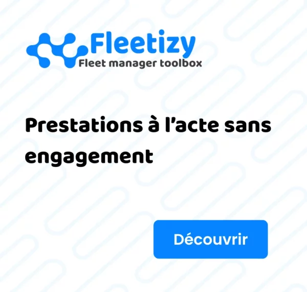 Plateforme Fleetizy, prestations à l'acte pour flotte automobile